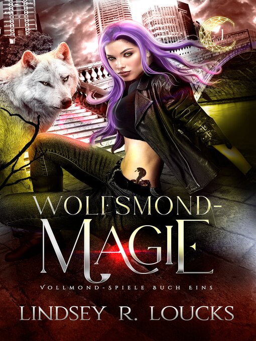 Title details for Wolfsmond-Magie by Lindsey R. Loucks - Available